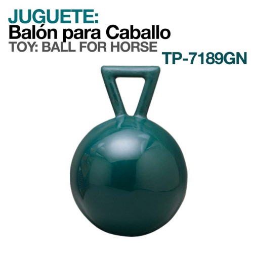 JUGUETE:BALÃ“N PARA CABALLO TP-7189GN