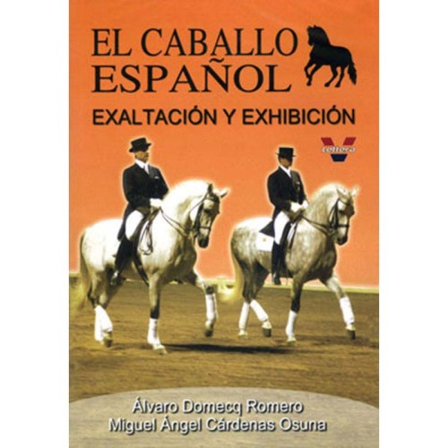 DVD: EL CABALLO ESPAÃ‘OL EXALTACIÃ“N Y EXHIBICIÃ“N